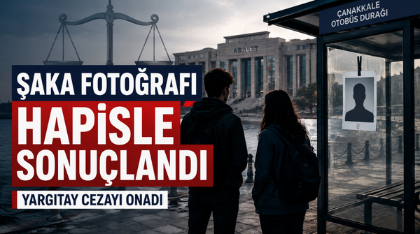 Çanakkale’de “Fotoğraf Şakası” Yargıtay’dan Döndü: 1 Yıl 8’er Ay Hapis Cezası Onandı içerik görseli